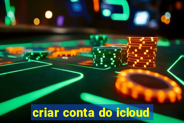 criar conta do icloud